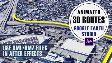 KML-routes importeren en animeren met After Effects en Google Earth Studio
