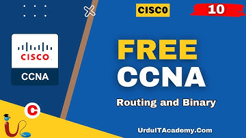 FREE URDU CCNA Lecture 10: Routing and Binary