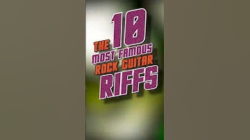 The 10 most famous rock guitar riffs | #guitarriff #guitarplayer