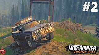 SpinTires MudRunner: AMERICAN WILDS! Let's Play, Part 2: Grizzly Creek FULLY EXPLORED!