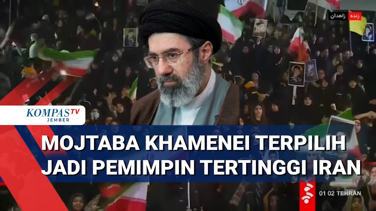 Mojtaba Khamenei Diumumkan Jadi Pemimpin Tertinggi Iran Gantikan Ali Khamenei
