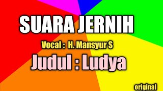 Ludya. dan lagu Mansyur S original.