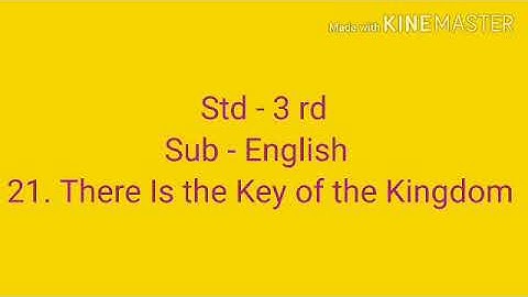 Std -3rd. Sub - English. 21. There Is the Key of the Kingdom.