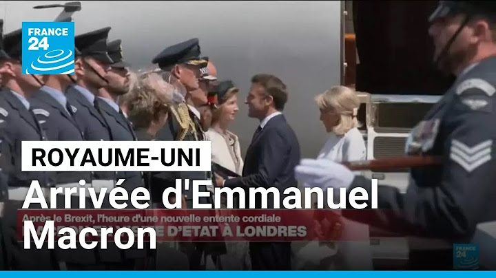 Emmanuel Macron est arrivé au Royaume-Uni pour une visite d'État • FRANCE 24