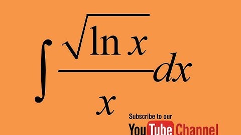 integration of sqrt(lnx)/x - indefinite integral - calculus