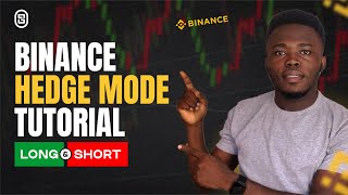 Binance Hedge Mode Tutorial  How To Win More Trades