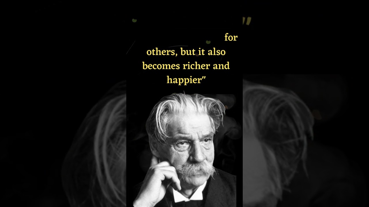 Albert Schweitzer life changing Quotes all time 