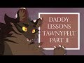 Daddy Lessons - Tawnypelt PMV MAP - Part 11