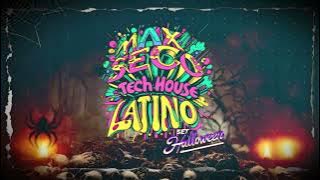 Tech Latino (Special Halloween) BY Maxi Seco #techhouse #techlatino #latintech