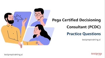 Pega Certified Decisioning Consultant (PCDC):  Practice Questions