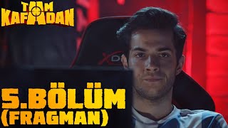 Tam Kafadan 5 Bölüm Fragman