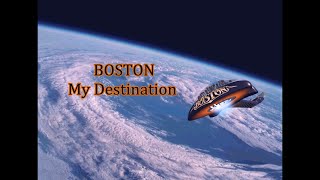 Boston - &quot;My Destination&quot; *Remastered* HQ/With Onscreen Lyrics!