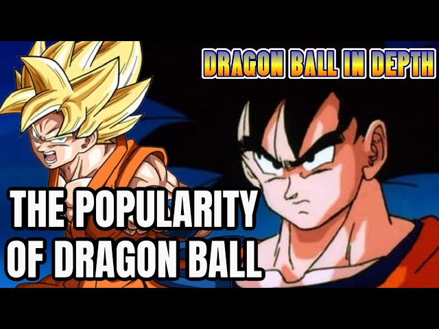 The Popularity Of Dragon Ball - Youtube