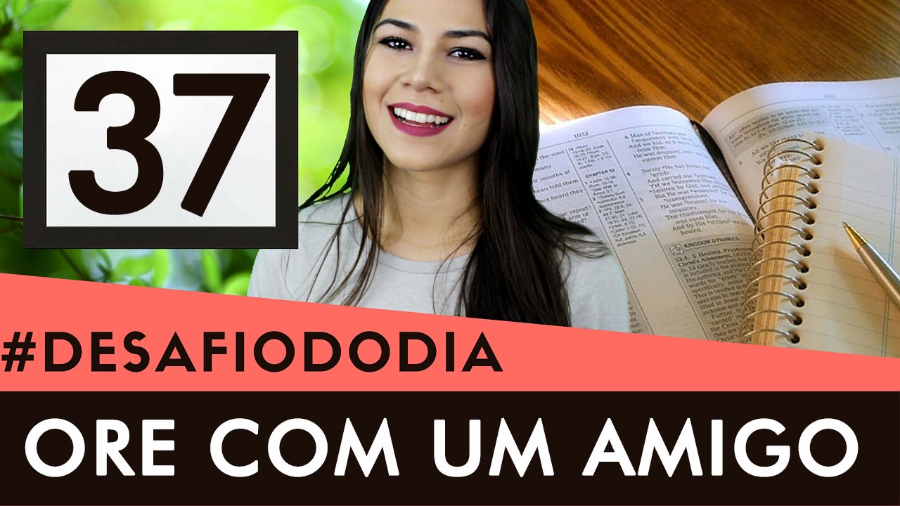 DESAFIO DO DIA #37 – A oração com um amigo  | Canal Bíblia Sagrada