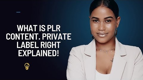 What is PLR Content. Private Label Right Explained!