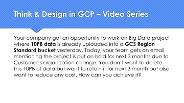 Think & Design in GCP - How to save GCS Bucket cost if a project with 10PB of data is put on hold?