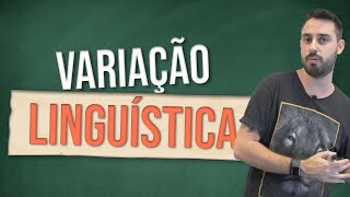 Aprenda VARIAÇÃO LINGUÍSTICA