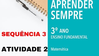 Aprender Sempre - Sequência 3 - Atividade 2 - Matemática