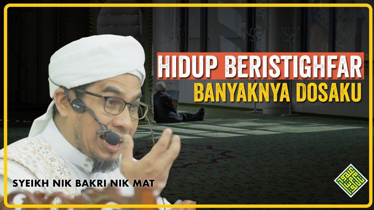 Syeikh Nik Bakri Nik Mat - Ya Allah, BANYAKNYA Dosa KU