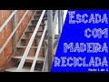 Construindo uma escada com madeira de reaproveitamento - parte 1-3