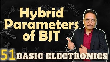 Hybrid Parameters of BJT | BJT as Two Port Network | Equations of H Parameters of BJT | Electronics