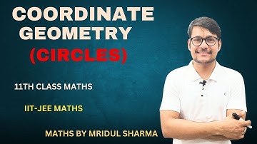LEC 01 COORDINATE GEOMETRY ( CIRCLES ) 11TH CLASSS IIT-JEE MATHS