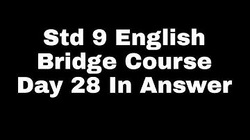 Std 9 English Bridge Course Day 28 In Answer short English Bridge Course Day 28 In Answer