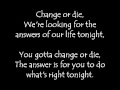 Papa roach  days of war and change or die uncensored and lyrics