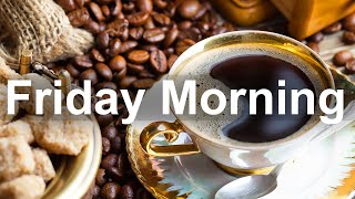 Friday Morning Jazz - Sweet Jazz and Bossa Nova Music to Relax