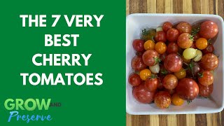 7 Best Cherry Tomatoes for the Home Gardenerand 2 Not Worth Growing