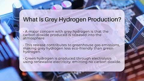 What Is Grey Hydrogen Production? - Talking Tech Trends