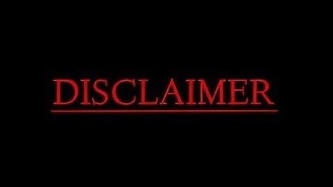 Disclaimer for YouTube video