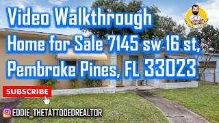 Video Walk through - Home for Sale - 7145 sw 16 street, pembroke pines fl 33023 #PembrokePines