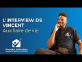 Interview Vincent Auxiliaire De Vie Chez Tolosa Services Interview Vincent Auxiliaire De Vie Chez Tolosa Services