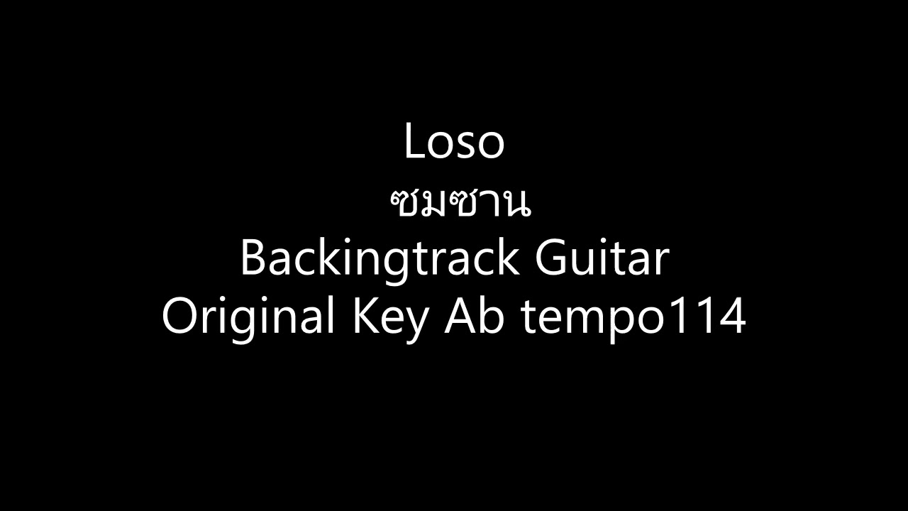 Loso  ซมซาน Backingtrack  Guitar Original Key Ab tempo 114 2