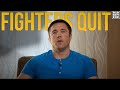 Fighters Quit All The Time...
