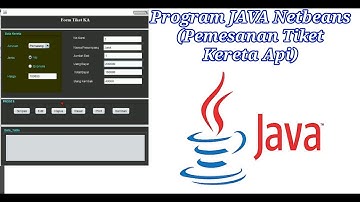PROGRAM JAVA NETBEANS (PEMESANAN TIKET KERETA) JAROTO XII RPL 1