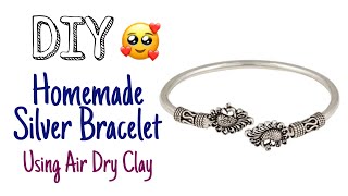 DIY Homemade Silver Bracelet|how to make oxidized Silver Bracelet Using Air Dry Clay