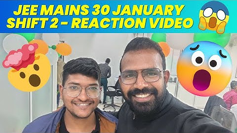 Reaction Video JEE Main 2023 | Shift 2 January 30 2023