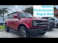 2021 Bronco Outerbanks Lux Rapid Red 4 door Soft Top Interior &amp; Exterior Walkaround/Impressions [4K]