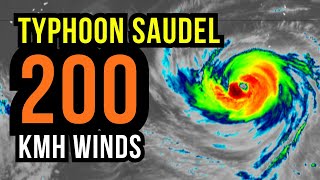 Typhoon Saudel will bring Big Impacts...