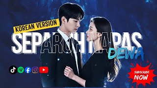SEPARUH NAFAS - Dewa 19 🎸 (Korean Cover - Video Clip)