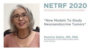 New Models to Study Neuroendocrine Tumors: Dr. Patricia Dahia
