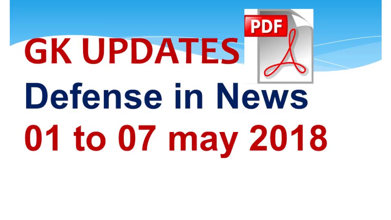 Defence Current affairs 01 to 07 may 2018 | important Defence news for exams|