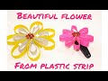 reuse of old plastic strips || how to make beautiful flower from old strips