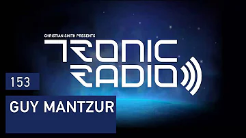Tronic Podcast 153 with Guy Mantzur