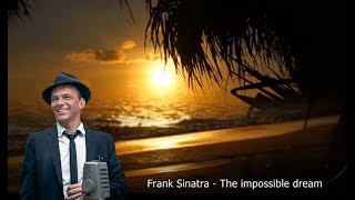 Frank Sinatra - The impossible dream (sub.Ro.)