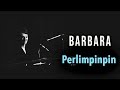 Barbara  perlimpinpin audio officiel