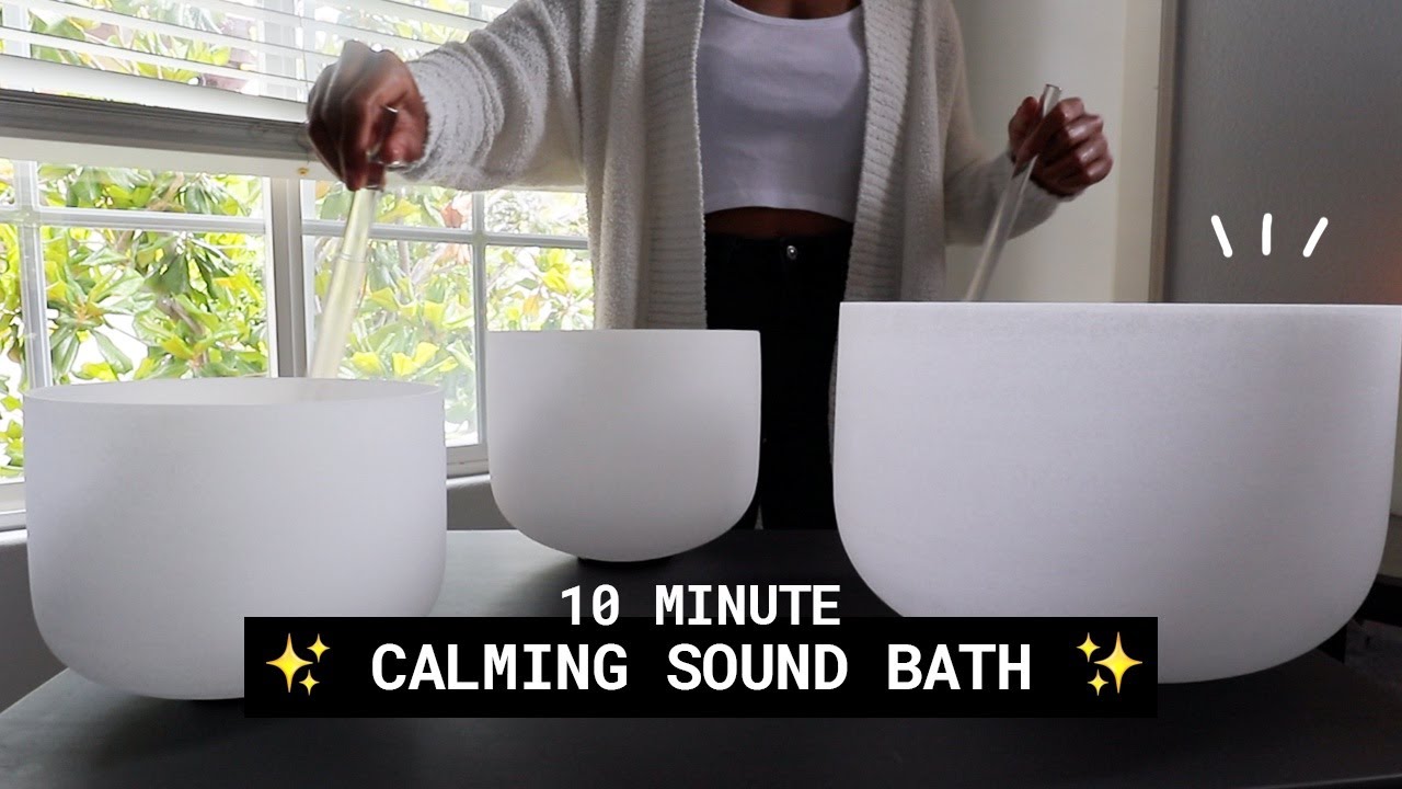 10 minute calming sound bath | for unwinding, de-stressing & grounding ...