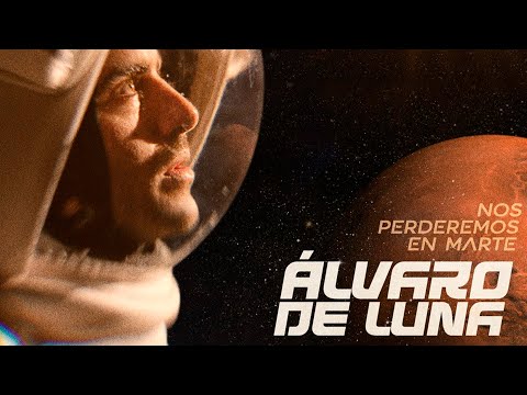 Álvaro de Luna - Nos perderemos en Marte (Videoclip Oficial)